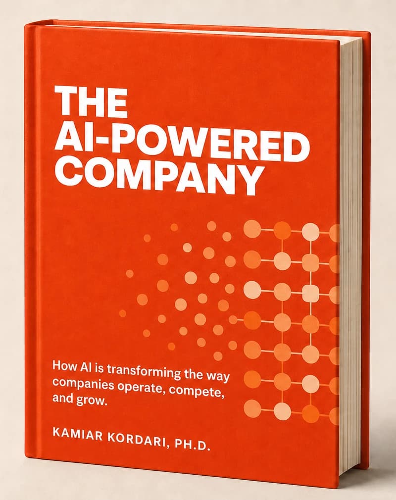 The AI-Powered Company by Kamiar Kordari, Ph.D.